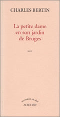 La petite dame en son jardin de Bruges