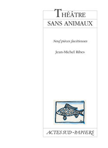 Théâtre sans animaux