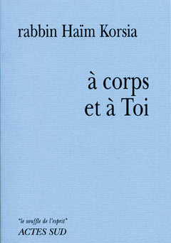 A Corps et à Toi