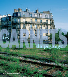 Les Carnets du paysage n° 6 - Un paysage où vivre