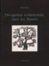 Divagations sentimentales dans les Maures