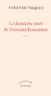 La deuxième mort de Toussaint Louverture