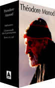 Théodore Monod, coffret 3 volumes : Méharées - L'Emeraude des Garamantes - Terre et Ciel