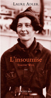 Simone Weil l'insoumise