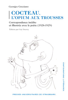 Cocteau, l’opium aux trousses