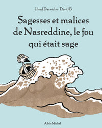 sagesses et malices de nasreddine, le fou qui était sage