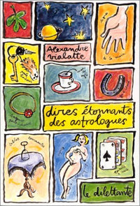 Dires étonnants des astrologues