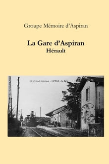 La gare d'Aspiran - Hérault
