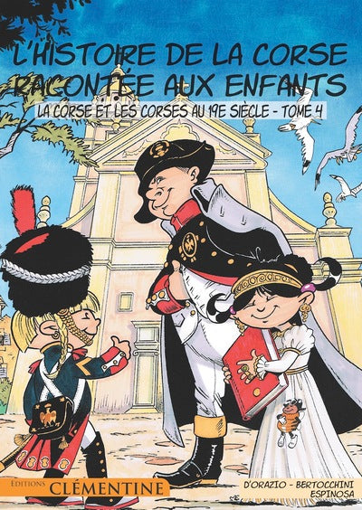 L'Histoire de la Corse racontée aux enfants : La Corse et les Corses au 19e siècle