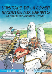 L'histoire de la Corse racontée aux enfants - Tome 1