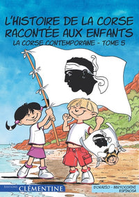 L'histoire de la Corse racontée aux enfants - Tome 5