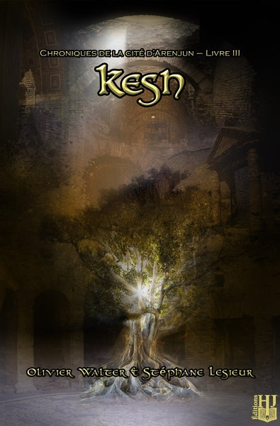 Kesh (Chroniques de la cité d'Arenjun - Livre III)