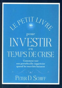 Le petit livre pour investir en temps de crise