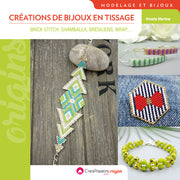 Créations de bijoux en tissage : Brick Stitch, Shamballa, Brésiliens, Wrap