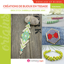Créations de bijoux en tissage : Brick Stitch, Shamballa, Brésiliens, Wrap