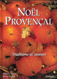 Noël provençal : traditions et saveurs