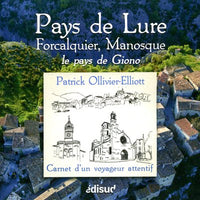 Pays de Lure, Forcalquier, Manosque - et de Giono