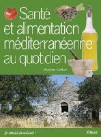 Santé et alimentation méditerranéenne au quotidien