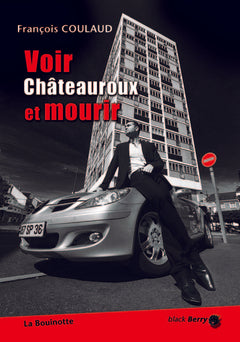 Voir Châteauroux et mourir