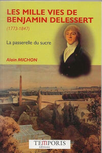Les mille vies de Benjamin Delessert