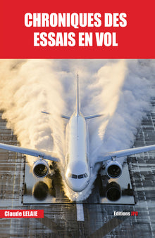 CHRONIQUES DES ESSAIS EN VOL