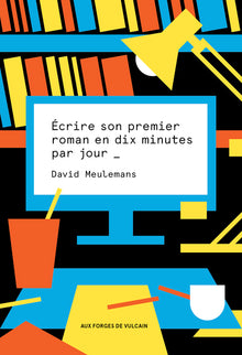 Écrire son premier roman en 10 minutes par jour