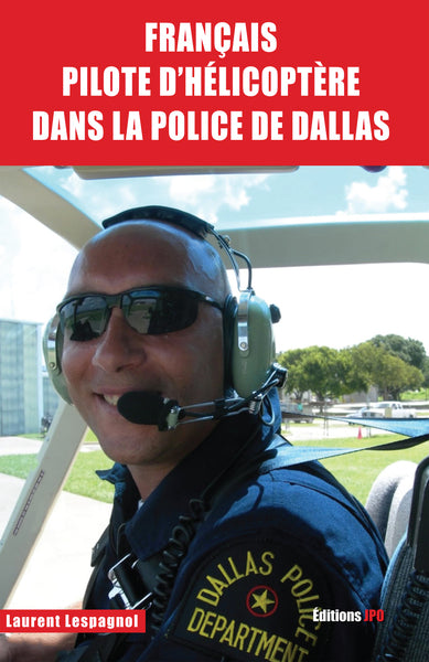 Français pilote d'hélicoptère dans la police de Dallas