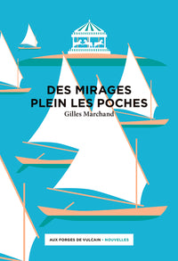 Des mirages plein les poches