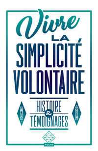 Vivre la simplicité volontaire