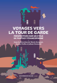 Voyages vers la Tour de Garde