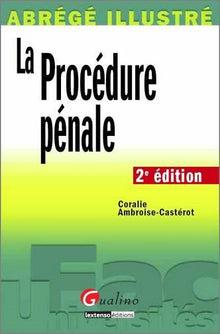abrégé illustré - la procédure pénale - 2ème édition