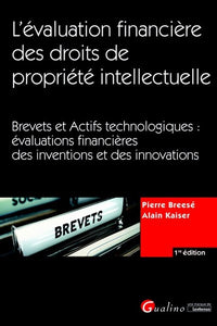 L'évaluation financière des droits de propriété intellectuelle : Brevets et Actifs technologiques