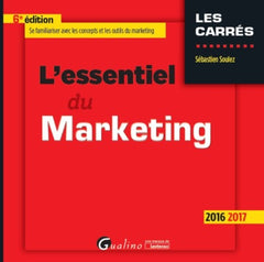 L'Essentiel du Marketing 2016-2017, 6ème Ed.