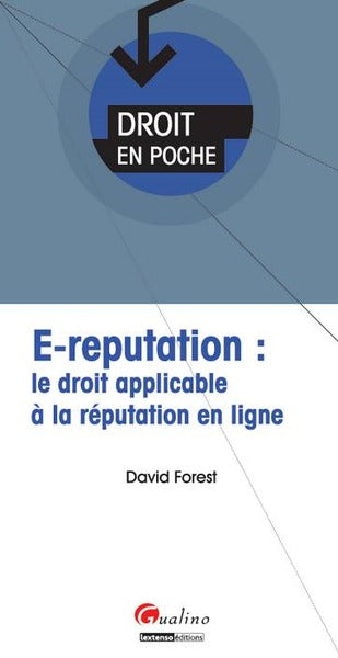 e-réputation : le droit applicable à la réputation en ligne