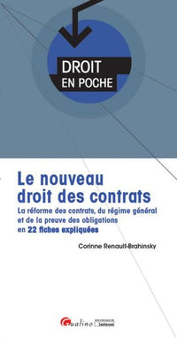 Le Nouveau droit des contrats. La réforme des contrats, du régime général et de la preuve des obliga