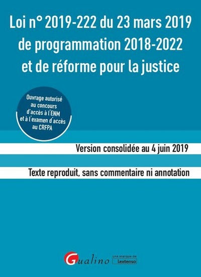 Loi n°2019-222 du 23 mars 2019 de programmation 2018-2022 et de réforme pour la justice