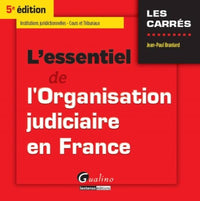 L'essentiel de l'organisation judiciaire en France