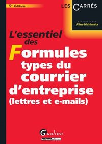 L'essentiel des formules types du courrier d'entreprise (lettres et e-mails)