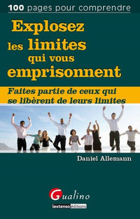 Explosez les limites qui vous empoisonnent