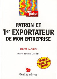 Être patron et 1er exportateur de mon entreprise