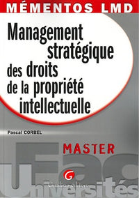 Management stratégique des droits de la propriété intellectuelle: Master
