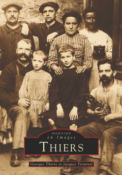Thiers: Mémoire en Images
