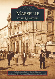 Marseille et ses quartiers - Tome I