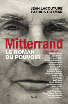 Mitterrand raconté par... Le roman du pouvoir
