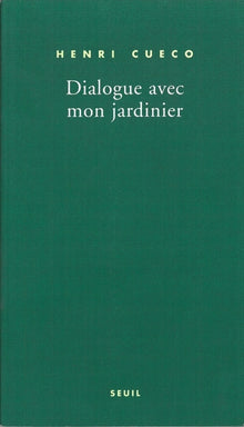 Dialogue avec mon jardinier