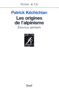 Les origines de l'alpinisme : exercices spirituels