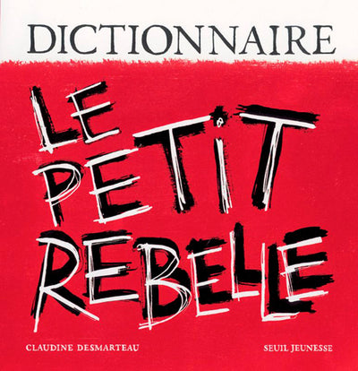 Dictionnaire : Le Petit Rebelle