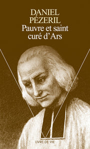 Pauvre et Saint curé d'Ars