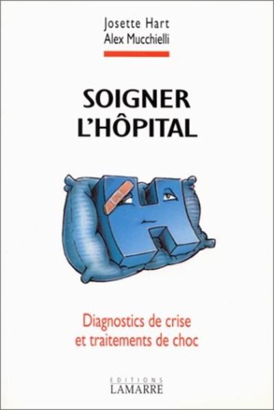 Soigner l'hôpital