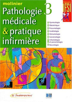PATHOLOGIE MEDICALE ET PRATIQUE INFIRMIERE TOME 3